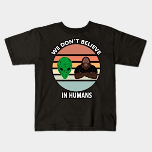 We Don't Believe In Humans Vintage Sunset Alien and Bigfoot Kids T-Shirt